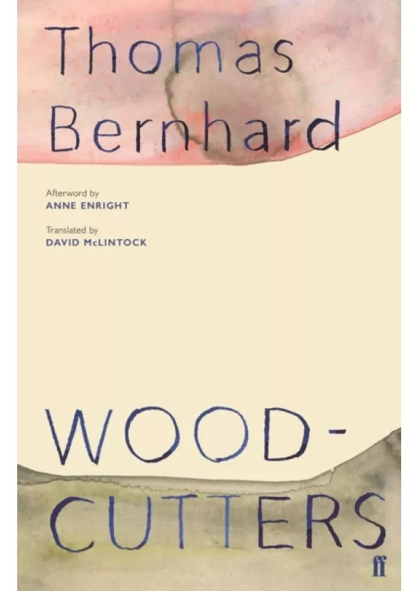 Thomas Bernhard - Woodcutters