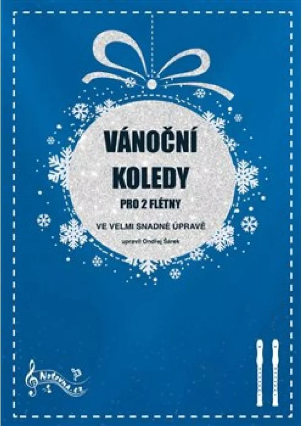 Ondřej Šárek - Vánoční koledy pro 2 flétny - ve velmi snadné úpravě