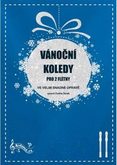 Vánoční koledy pro 2 flétny - ve velmi snadné úpravě