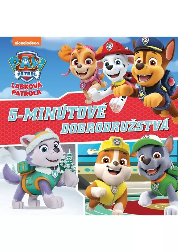 Kolektiv - Labková patrola - 5-minútové dobrodružstvá