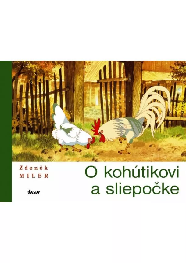 Zdeněk Miler - O kohútikovi a sliepočke