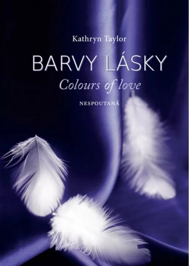 Kathryn Taylor - Barvy lásky / Colours of love 1 - Nespou