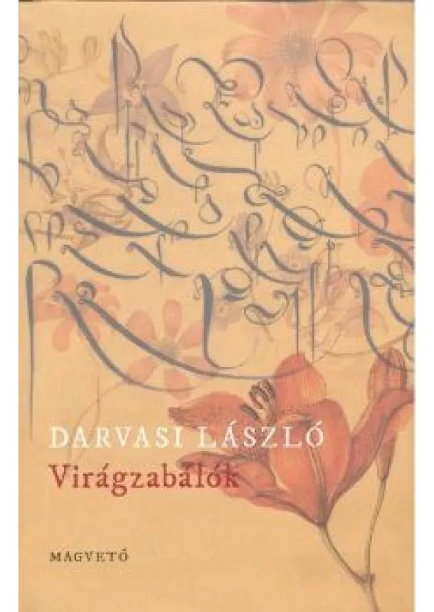 Darvasi László - Virágzabálók