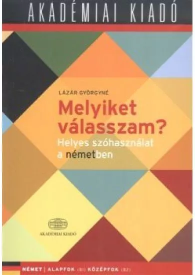 Melyiket válasszam? /Helyes szóhasználat a németben (B1-B2)