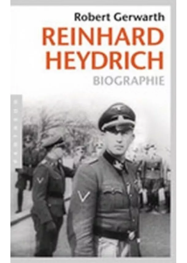 Robert Gerwarth - Reinhard Heydrich: Biographie