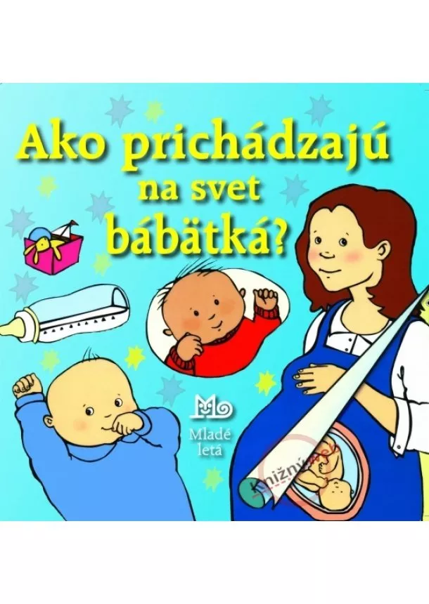 Alastair Smith - Ako prichádzajú na svet bábätká?