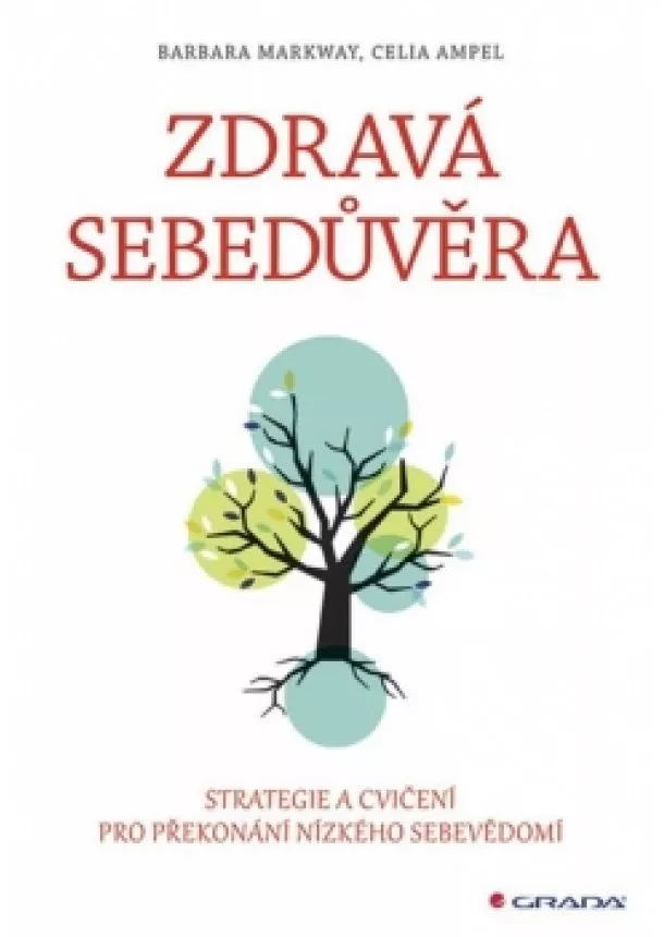 Barbara Markway ,Celia Ampel - Zdravá sebedůvěra - Strategie a cvičení