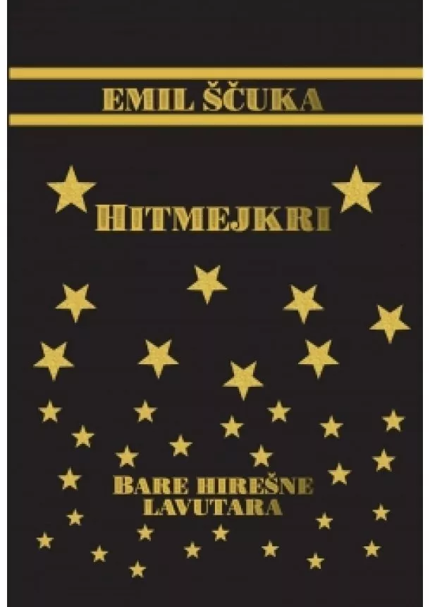 Emil Ščuka - Hitmejkri - Bare hirešne lavatara