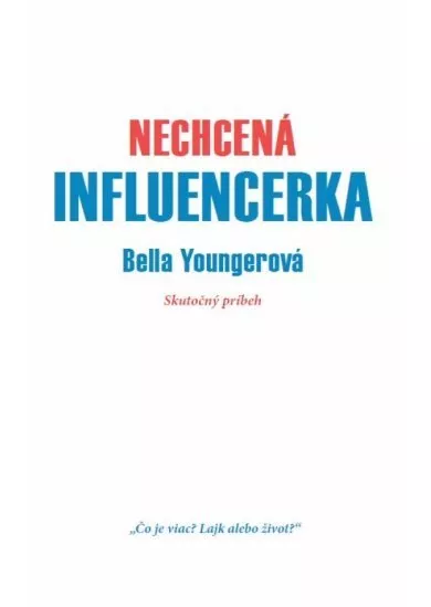 Nechcená influencerka