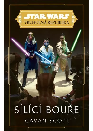 Star Wars - Vrcholná Republika -  Sílící bouře