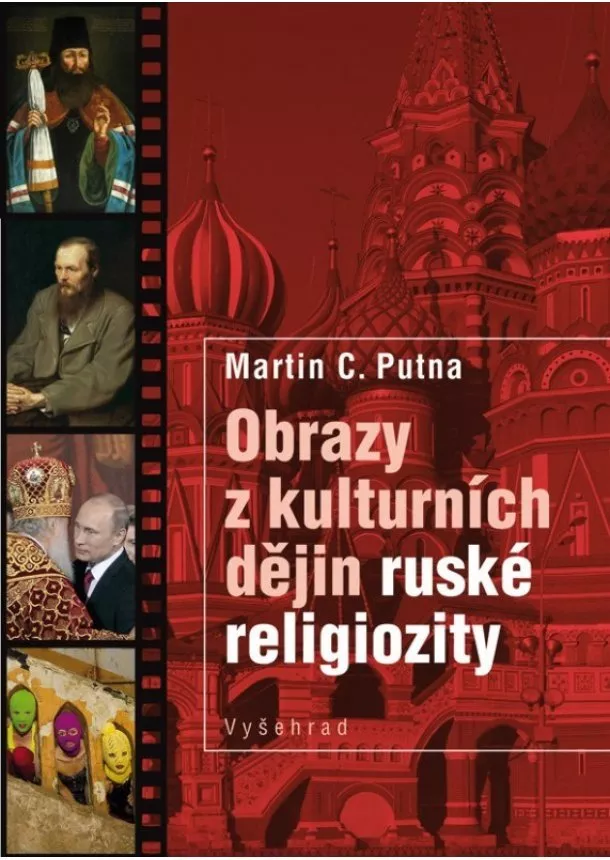 Martin C. Putna - Obrazy z kulturních dějin ruské religiozity