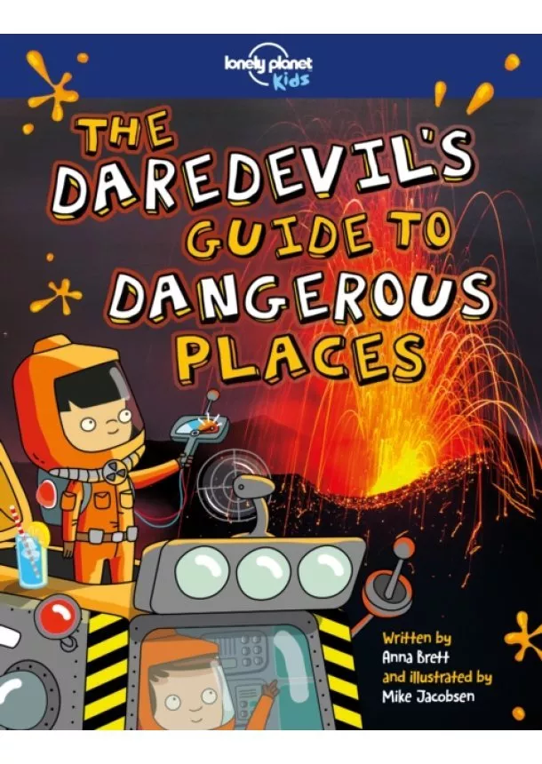  Lonely Planet Kids, Anna Brett - Daredevils Guide To Dangerous Places 1