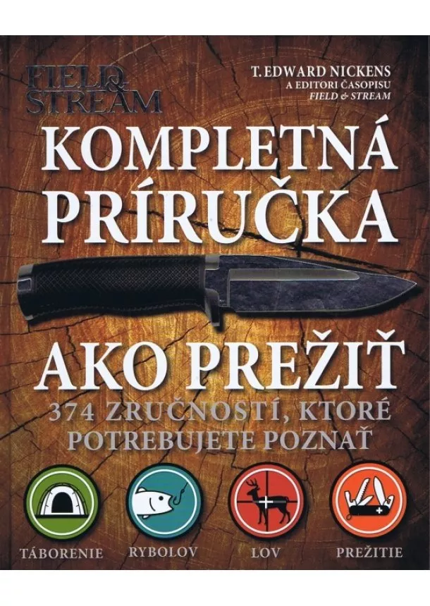 T.Edward a kolektiv Nickens - Kompletná príručka ako prežiť