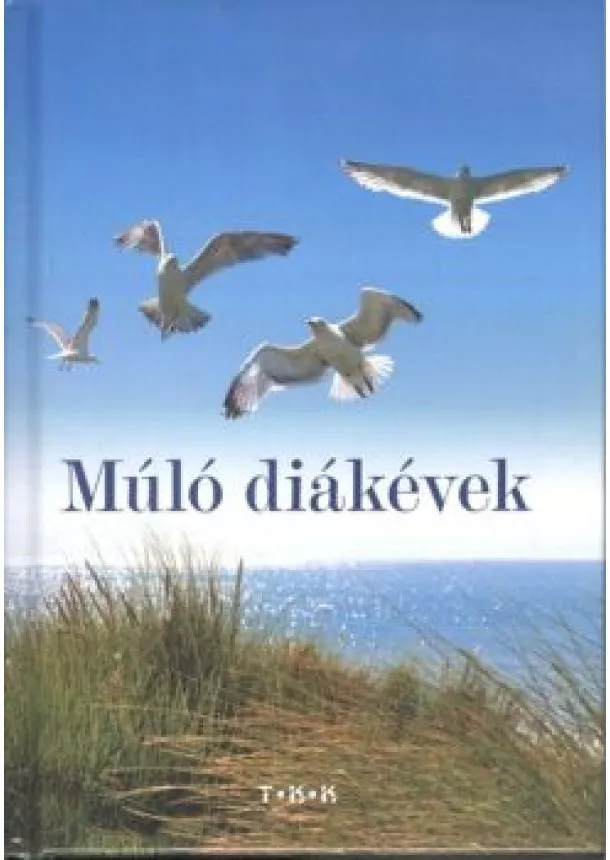 VÁLOGATÁS - MÚLÓ DIÁKÉVEK