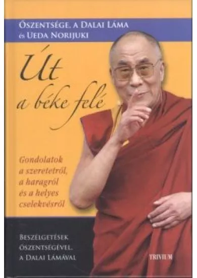 Út a béke felé /Beszélgetések őszentségével, a dalai lámával