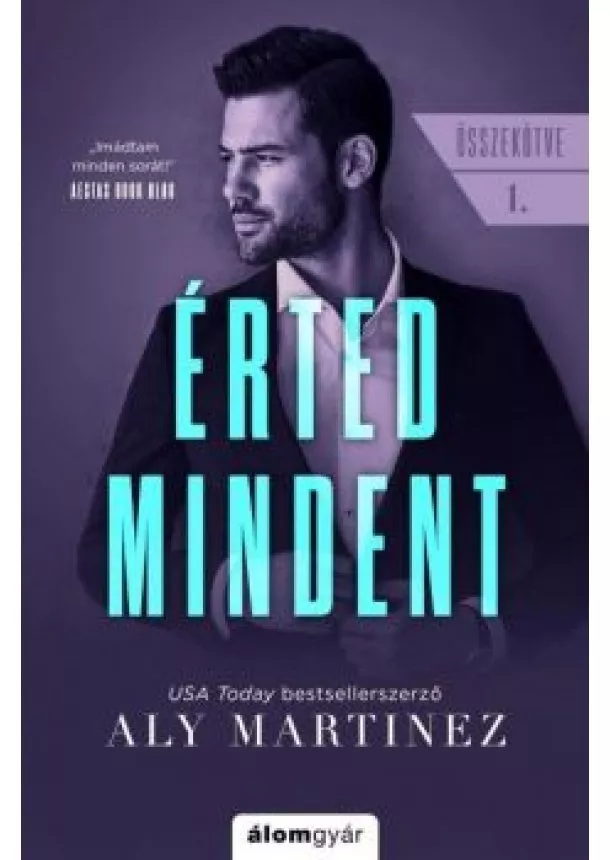 Aly Martinez - Érted mindent - Összekötve 1.