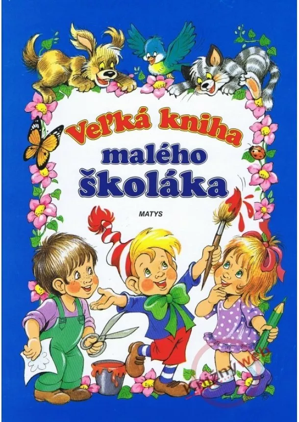 autor neuvedený - Veľká kniha malého školáka - 4.vydanie