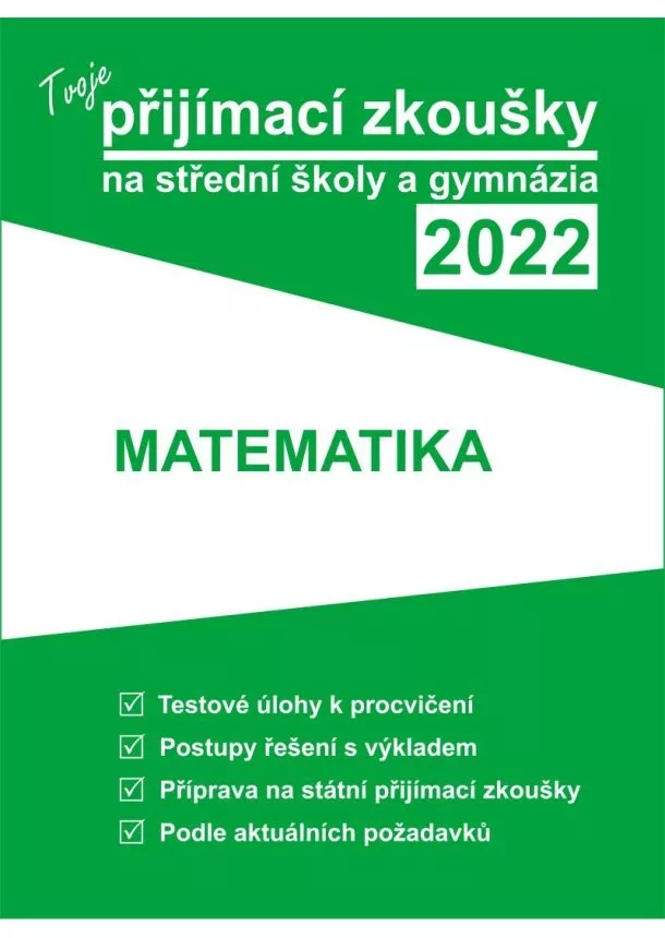 Tvoje přijímací zkoušky 2022 na střední školy a gymnázia: Matematika