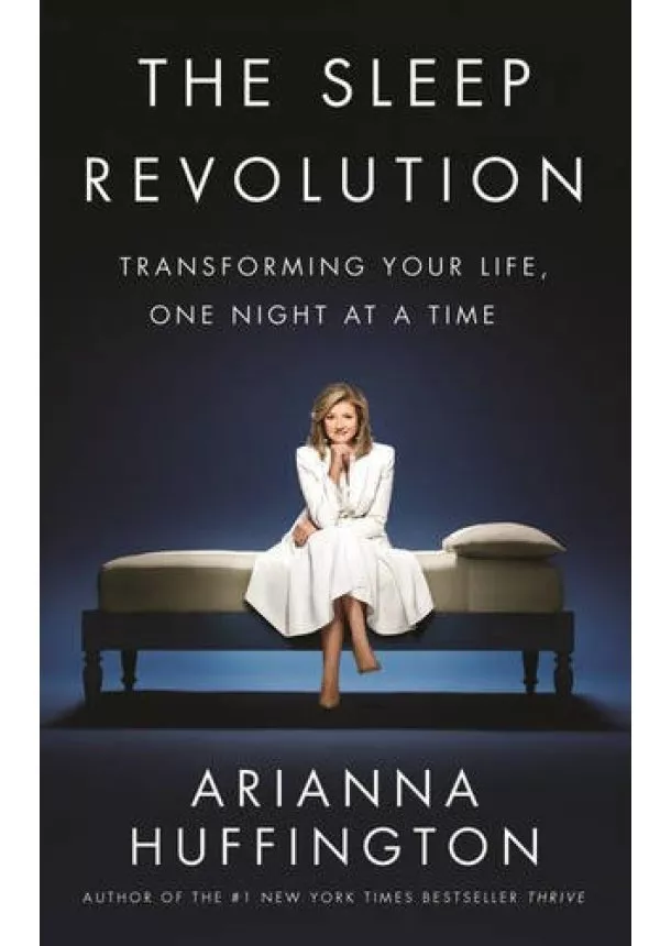 Arianna Huffington - Sleep Revolution