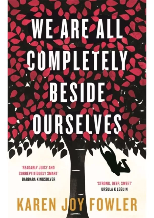 Karen Joy Fowler - We Are All Completely Besides Ourselves