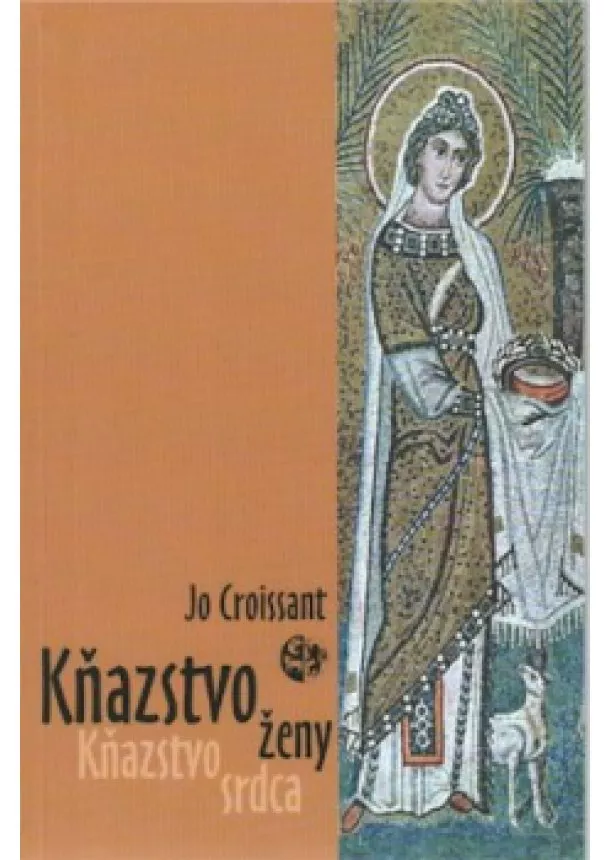 Jo Croissant - Kňazstvo ženy - Kňazstvo srdca (nové vydanie) - Druhé vydanie