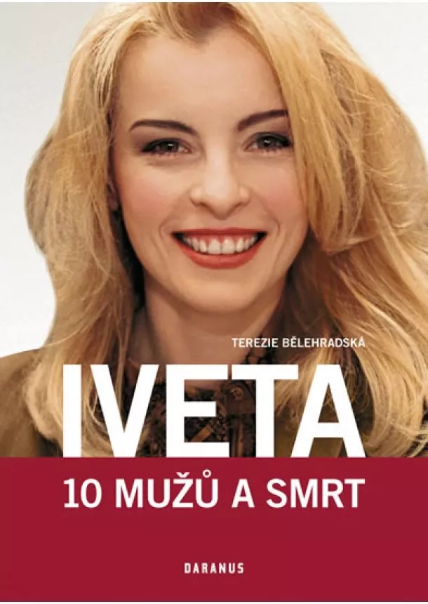 Terezie Bělehradská - Iveta - 10 mužů a smrt