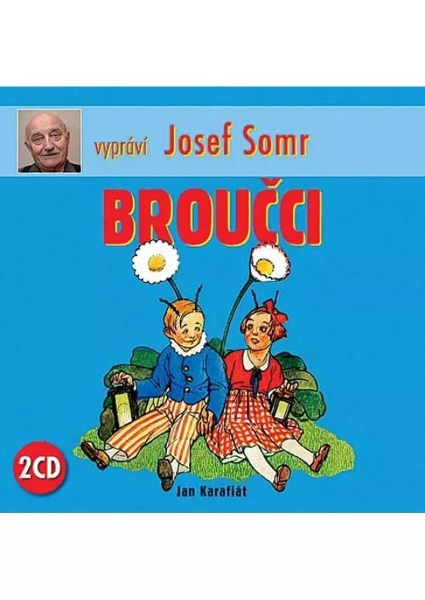 Jan Karafiát - Broučci - 2CD, vypráví Josef Somr