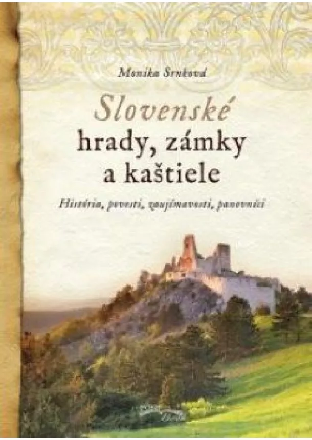 Monika Srnková - Slovenské hrady, zámky a kaštiele