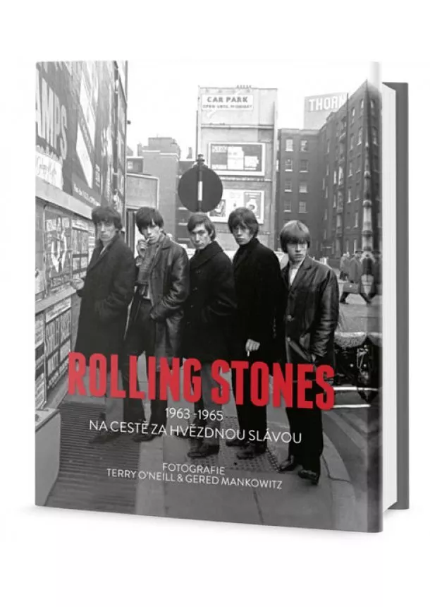 Gered Mankowitz, Terry Ó Neil - Rolling Stones 1963-1965 - Na cestě za hvězdnou slávou