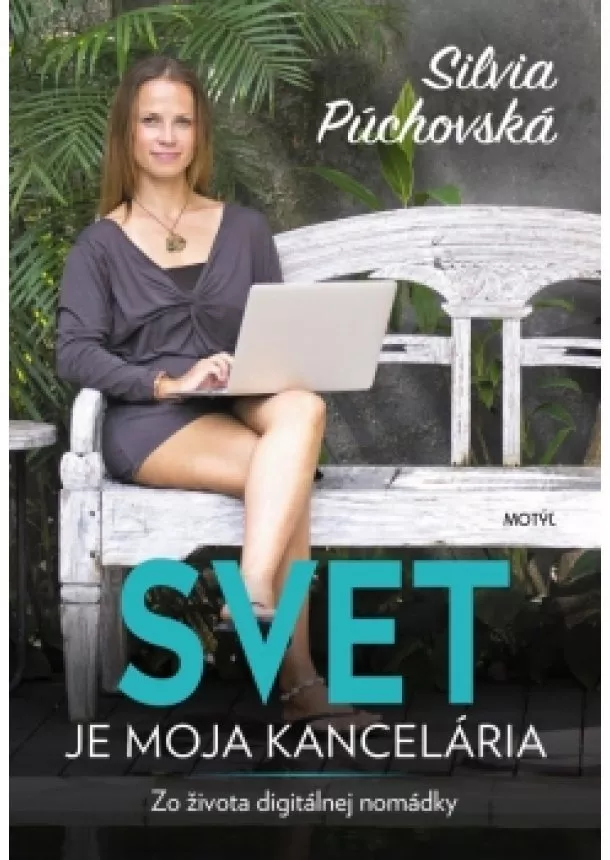 Silvia Púchovská - Svet je moja kancelária