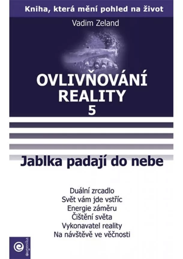 Vadim Zeland - Ovlivňování reality 5 - Jablka padají do