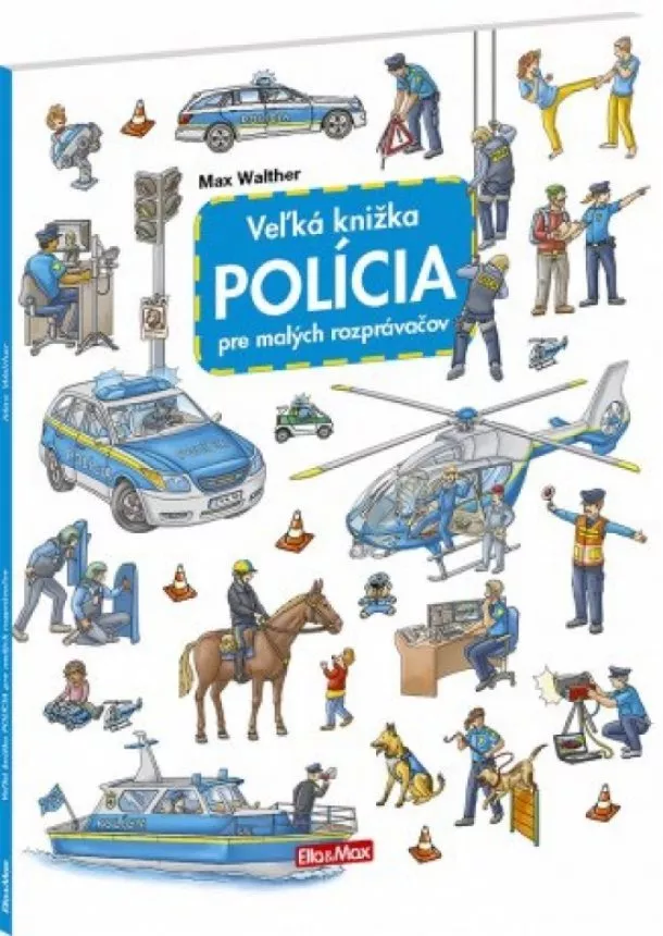 Carolin Görtler - Veľká knižka - Polícia pre malých rozprávačov