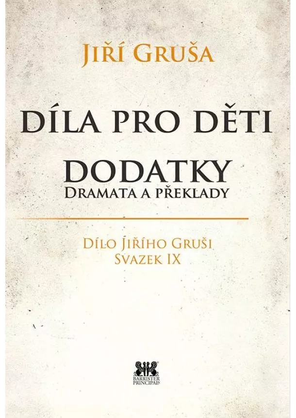 Jiří Gruš - Díla pro děti - Dodatky dramata a překlady