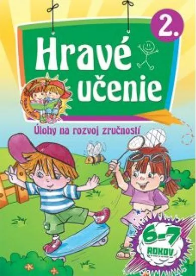 Hravé učenie 2. - Úlohy na rozvoj zručností (6-7 rokov)