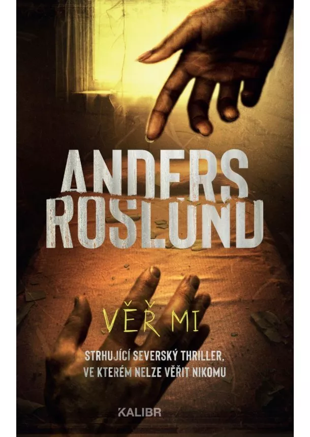 Anders Roslund  - Věř mi