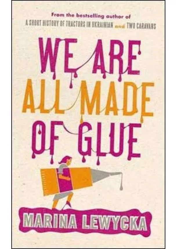 Marina Lewycka - We are all Made of Glue