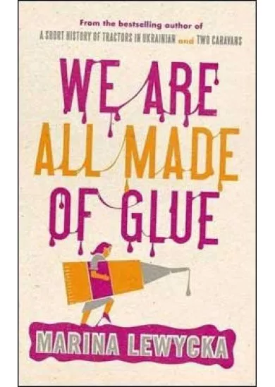 We are all Made of Glue