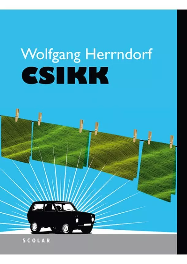 Wolfgang Herrndorf - Csikk (2. kiadás)