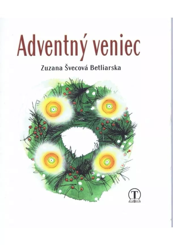 Zuzana Švecová Betliarska  - Adventný veniec