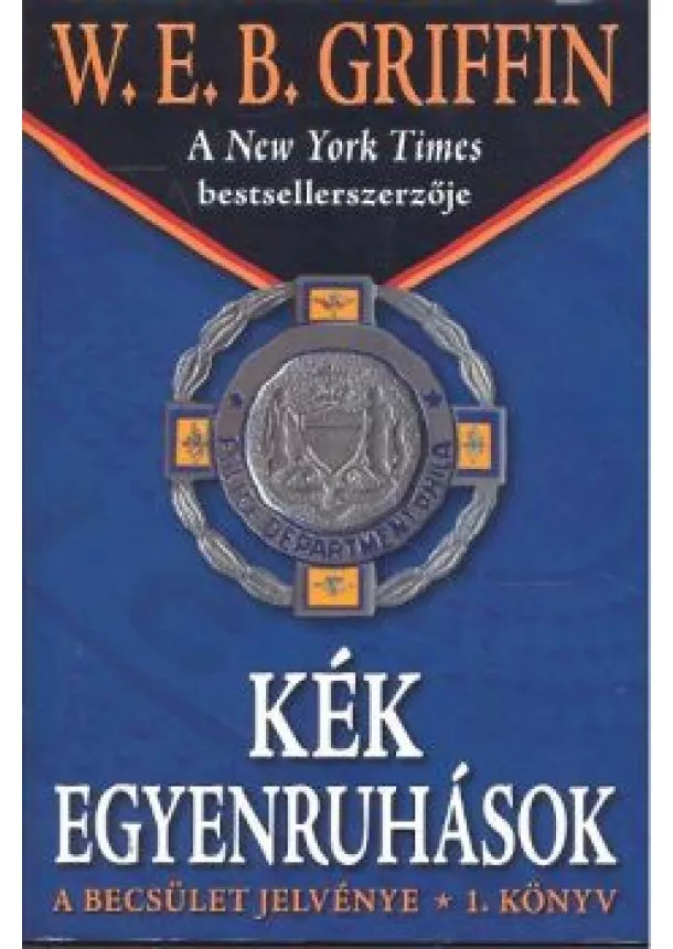 W.E.B. GRIFFIN - KÉK EGYENRUHÁSOK