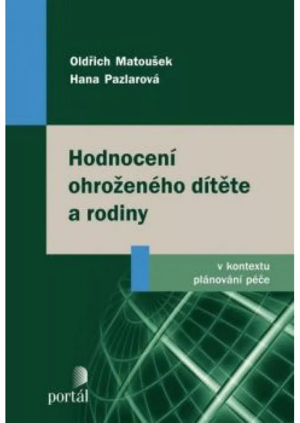 Oldřich Matoušek, Hana Pazlarová - Hodnocení ohroženého dítěte a rodiny