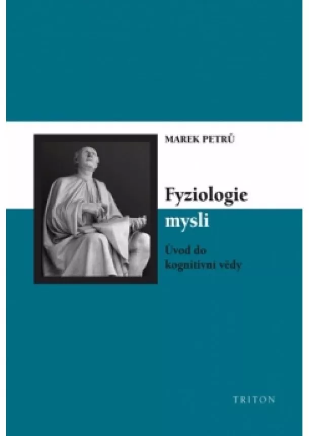 Marek Petrů - Fyziologie mysli