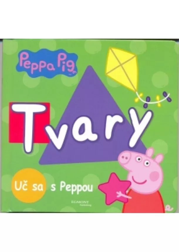 Peppa Pig - Uč sa Peppou - Tvary