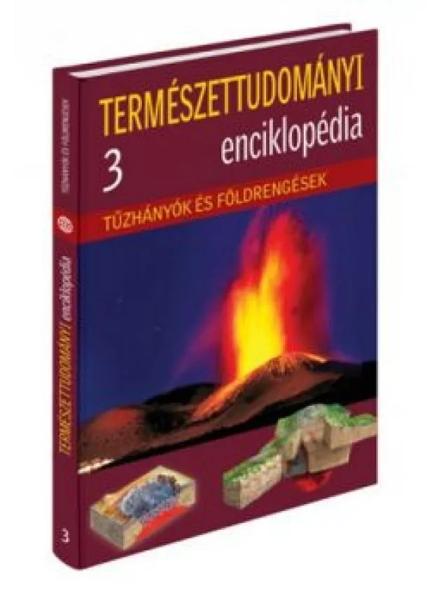 Hajnal Gabriella - Tűzhányók és földrengések - Természettudományi enciklopédia 3.