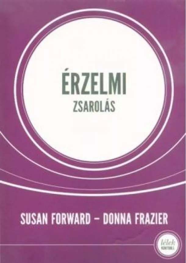 Susan Forward - Érzelmi zsarolás