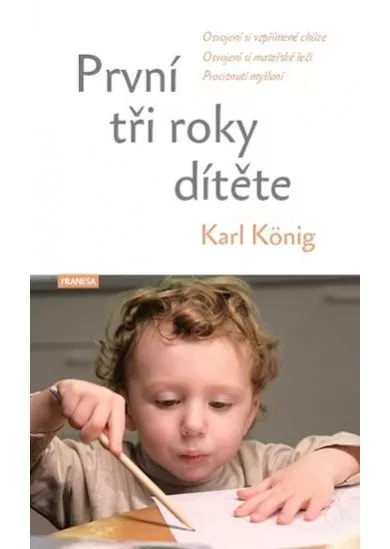 První tři roky dítěte - Osvojení si vzpř