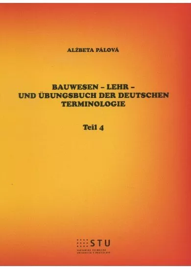 Bauwesen - Lehr- und Übungsbuch der deutschen Terminologie