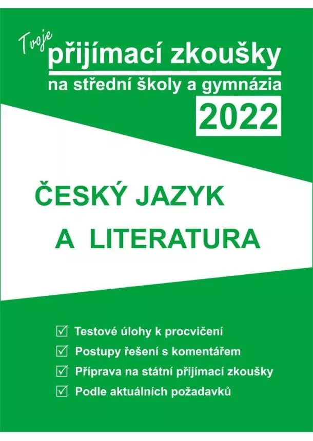 Tvoje přijímací zkoušky 2022 na střední školy a gymnázia: Český jazyk a literatura