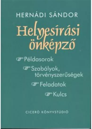 Helyesírási önképző /Példasorok, szabályok, törvényszerűségek, feladatok, kulcs