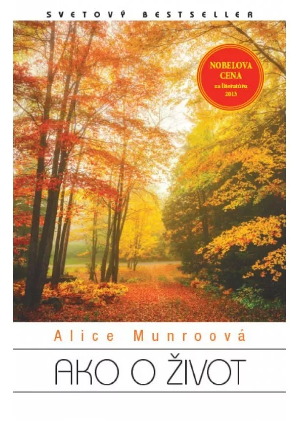 Alice Munroová  - Ako o život